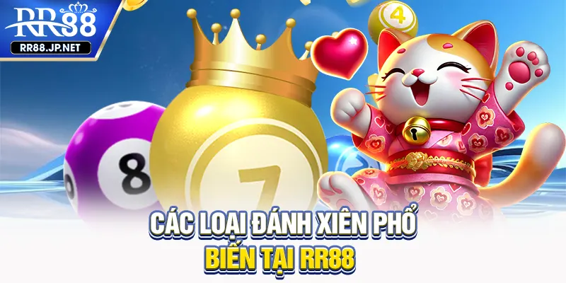 Các loại đánh xiên phổ biến tại RR88 Các loại đánh xiên phổ biến tại RR88