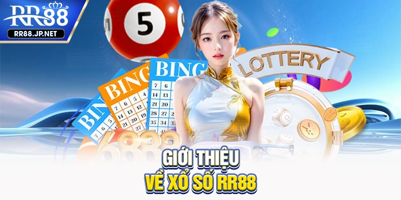 Giới thiệu về xổ số RR88