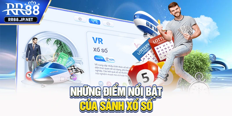 Những điểm nổi bật của sảnh xổ số