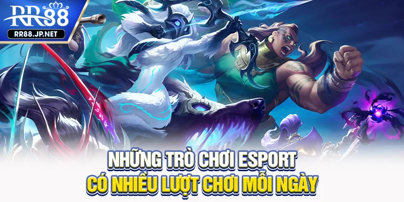 Những trò chơi esport có nhiều lượt chơi mỗi ngày
