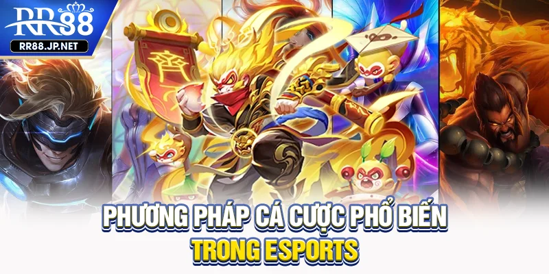 Phương pháp cá cược phổ biến trong Esports