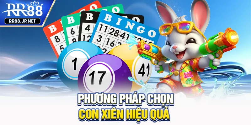 Phương pháp chọn con xiên hiệu quả Phương pháp chọn con xiên hiệu quả