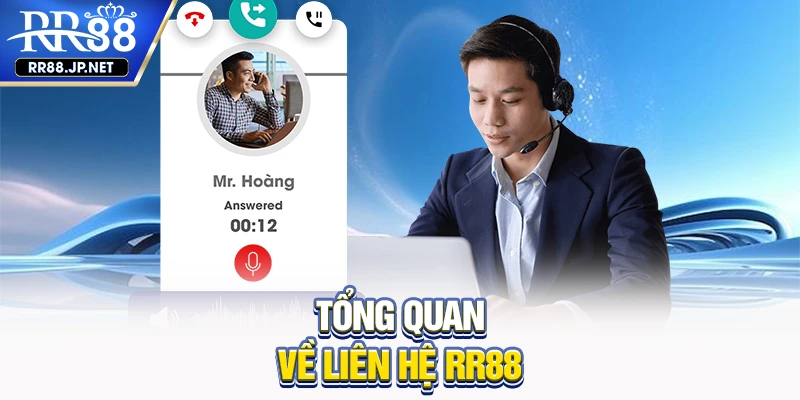 Tổng quan về liên hệ RR88